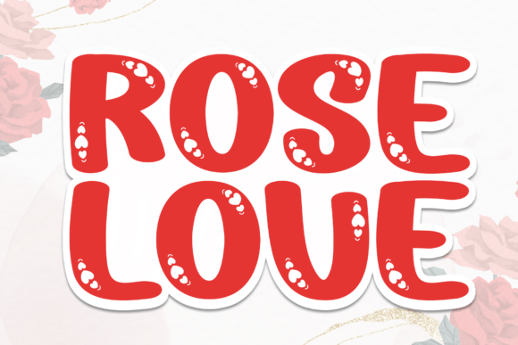 Discover the Playful Charm of Rose Love Typography