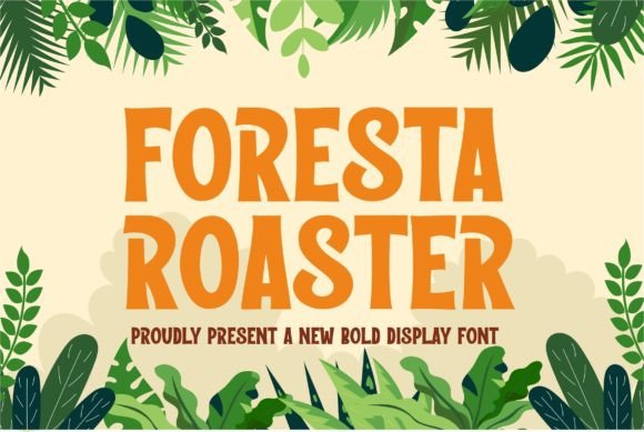 Foresta Roaster: A Typeface with Rugged Character